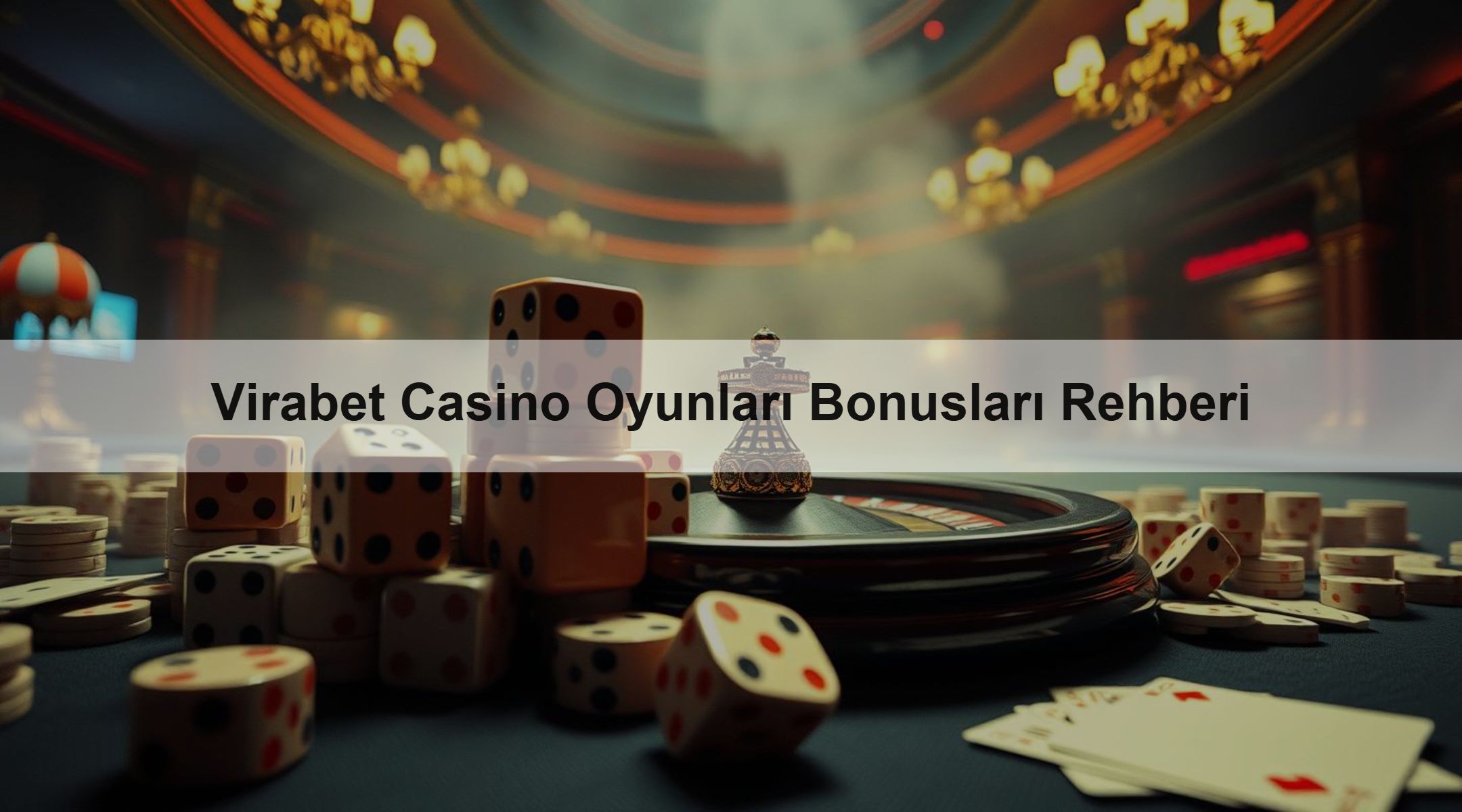 Virabet Casino Oyunları Bonusları Rehberi 1 Virabet Casino Oyunları Bonusları Rehberi